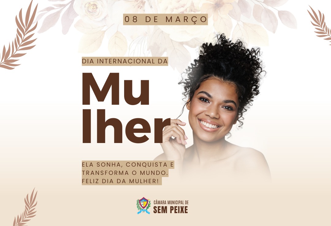 DIA DA MULHER - 08 DE MARÇO 